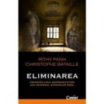 Eliminarea - Rithy Panh, Christophe Bataille