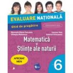 Evaluare nationala Matematica si stiinte ale naturii. Ghid de pregatire pentru Clasa a VI-a - Manuela Elena Concioiu