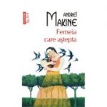 Femeia care astepta - Andreï Makine