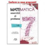 Matematica - Exercitii si probleme pentru clasa a VII-a - conform cu noua programa - valabil pentru oricare dintre manualele aprobate de MEN