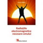 Radiatiile electromagnetice necesare omului - Lucian Sandu