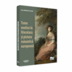 Teme exotice in literatura si pictura romantica europeana - Ana-Mihaela Istrate