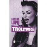 Trollywood - Lorena Lupu