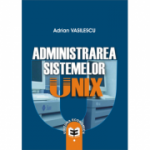 Administrarea sistemelor UNIX - Adrian Vasilescu