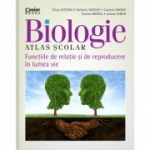 Atlas scolar de biologie. Functiile de relatie si de reproducere in lumea vie - Silvia Olteanu (coord.)