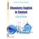 Chemistry English in Context. Course Book - Alina Buzarna-Tihenea(Galbeaza)