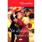 Din Dragoste - Stephen Crane