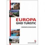 Europa. Ghid turistic - Constantin Ciocan-Solont