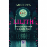 Lilith. Provocarea de a cobori in abisurile fiintei - Minerva