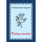 Patima invidiei - Ieromonahul Grigorie