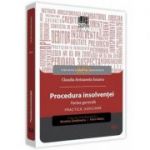 Procedura insolventei. Partea generala. Practica judiciara - Claudia Antoanela Susanu