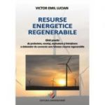 Resurse energetice regenerabile - Victor Emil Lucian