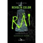 Revolta celor rai. A doua cartea a seriei Eliberarea tinutului Oz - Danielle Paige