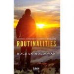 Routinalities - Bogdan Moldovan