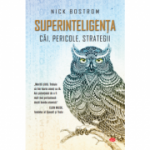 Superinteligenta. Cai, pericole, strategii - Nick Bostrom