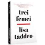 Trei femei - Lisa Taddeo