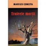 Trofeele mortii - Marius Concita
