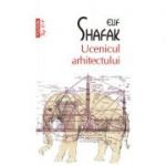 Ucenicul arhitectului - Elif Shafak