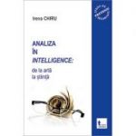 Analiza in intelligence. De la arta la stiinta - Irena Chiru