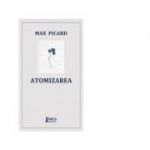 Atomizarea - Max Picard