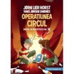 Biroul de investigatii nr. 2. Operatiunea Circul - Horst Jorn Lier, Hans Jorgen Sandnes