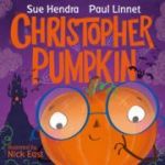 Christopher Pumpkin - Sue Hendra, Paul Linnet