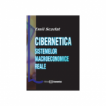 Cibernetica sistemelor macroeconomice reale - Emil Scarlat