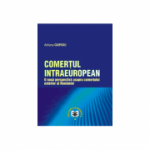 Comertul intraeuropean. O noua perspectiva asupra comertului exterior al Romaniei - Adriana Giurgiu