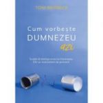 Cum vorbeste Dumnezeu azi - Toni Berbece