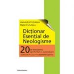 Dictionar esential de neologisme - Alexandra Cretulescu, Matei Cretulescu