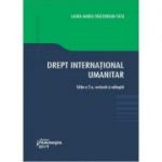 Drept international umanitar. Editia a 2-a - Laura Maria Craciunean-Tatu