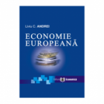 Economie europeana. Editia I - Liviu C. Andrei