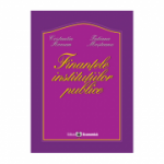 Finantele institutiilor publice - Tatiana Mosteanu, Constantin Roman