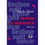 Gestiune si audit bancar. Editia a II-a - Vasile Dedu