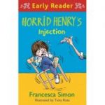 Horrid Henry Early Reader: Horrid Henry's Injection - Francesca Simon