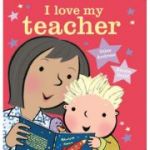 I Love My Teacher - Giles Andreae