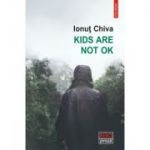 Kids are not OK - Ionut Chiva