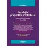 Legislatia proprietatii intelectuale. Editia 2019 - Doru Traila