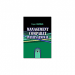 Management comparat international. Editia II - Eugen Burdus