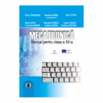 Mecatronica. Manual pentru clasa a 12-a - Mariana Robe