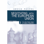 Negotiating with the European Union. Volume II, The initial position papers for chapters of negotiation - Vasile Puscas