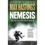 Nemesis: The Battle for Japan, 1944-45 - Max Hastings