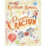 O dorinta de Craciun - Katherine Rundell, Emily Sutton