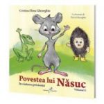 Povestea lui Nasuc, volumul 1. In cautarea prieteniei - Cristina Elena Gheorghiu