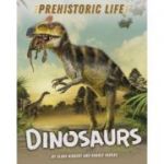 Prehistoric Life: Dinosaurs - Clare Hibbert