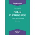 Probele in procesul penal. Editia a 2-a. Practica judiciara comentata - Cristina Moisa