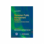 Romanian Public Management Reform. Theoretical and empirical studies. Volume 1. Administration and Public Services - Lucica Matei