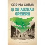 Si se auzeau greierii - Corina Sabau