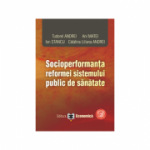 Socioperformanta reformei sistemului public de sanatate - Tudorel Andrei, Ani Matei, Ion Stancu, Catalina Liliana Andrei