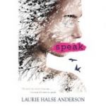 Speak - Laurie Halse Anderson